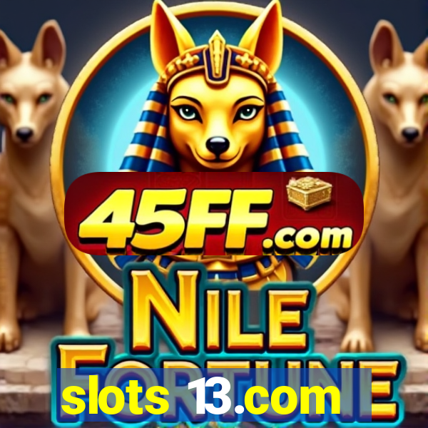 slots 13.com
